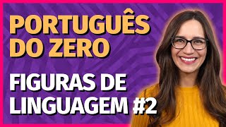 🟣 FIGURAS DE LINGUAGEM 2  Aula de Português da Prof Letícia [upl. by Anippesuig822]