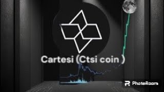 فرصه جيده جدا 🔥🔥🔥 عملة Cartesi Ctsi coin اهداف العمله فى الفديو 💪 يومكم حلو 🙏big loser [upl. by Tomkiel420]