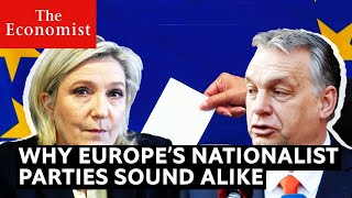 Why Europes nationalist parties all sound alike [upl. by Doreg]