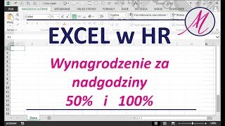 Excel w HR Wynagrodzenie za nadgodziny 50 i 100 [upl. by Nosnah402]