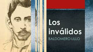 Los inválidos Sub Terra  Baldomero Lillo  cuento en audiolibro [upl. by Dorry]