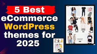 Top 5 best eCommerce WordPress themes for 2025  best eCommerce WordPress Template [upl. by Nguyen]