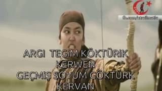 Argı Tegim Köktürik  Kerwen Geçmiş Soyum Göktürk  Kervan 𐰏𐰲𐰢𐰃𐱁𐰽𐰆𐰖𐰆𐰢𐰏𐰇𐰚𐱅𐰇𐰼𐰚𐰚𐰼𐰉𐰣 [upl. by Monika]