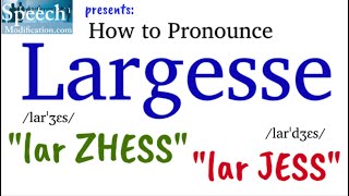 How to Pronounce Largesse 2 Correct Ways [upl. by Sirred]