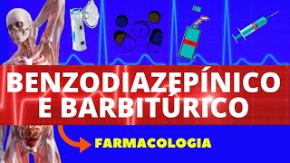 BENZODIAZEPÍNICOS E BARBITÚRICOS  FÁRMACOS SEDATIVOS E HIPINÓTICOS  FARMACOLOGIA [upl. by Duval]