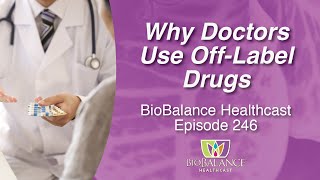 Why Doctors Use Off Label Drugs [upl. by Aihsila]