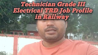 Technician Grade III Electrical TRD Job Profile in Railway [upl. by Klenk]