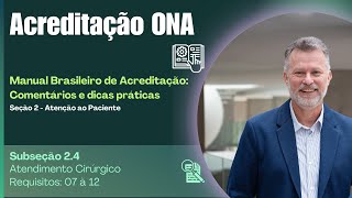 Acreditação ONA  Manual 24  Atendimento Cirúrgico [upl. by Aisemaj269]