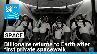 Polaris Dawn Billionaire returns to Earth after first private spacewalk • FRANCE 24 English [upl. by Naxor]