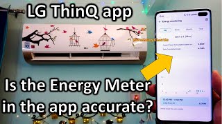 Is LG ThinQ app accurate about energy consumption and the KWh unit count [upl. by Roze680]