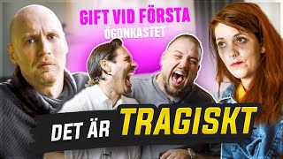 DET HÄR ÄR TRAGISKT  Gift vid första ögonkastet [upl. by Animaj]