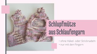 Schlupfmütze aus Schlaufengarn machen  nur mit den Fingern ohne häkeln oder stricken [upl. by Rina]