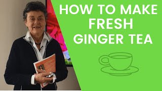 How to Make Fresh Ginger Tea [upl. by Hilaire619]