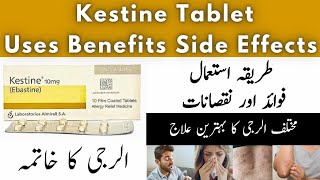 Kestine tablet uses in urduKestine t benefits Side effects amp dosage in urduKestin Ebastine 10mg [upl. by Nilreb330]