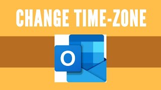 HOW TO CHANGE OUTLOOK TIMEZONE OR DATE [upl. by Javier]