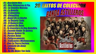 BANDA ASTILLEROS 20 EXITOS DE COLECCION [upl. by Vanhomrigh]