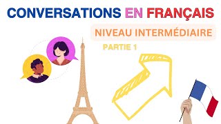 Conversations en français  Dialogues pour Améliorer votre expression orale  Partie 1 [upl. by Falito]