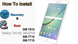 How To Install TWRP and Root Galaxy Tab S2 T710715810815 MarshmallowNougat [upl. by Refinnaej]