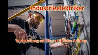 INDUSTRIEELEKTRIKER Prüfungsvorbereitung [upl. by Ariahaj446]