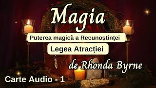 Magia  de Rhonda Byrne  Carte audio Partea 1 [upl. by Ahsap]