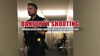 DANFORTH SHOOTING Guarded apartment connected to the Danforth shooter [upl. by Huxley290]