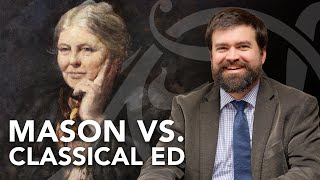 Charlotte Mason Explained A Classical Education Perspective Part 1 [upl. by Cookie376]