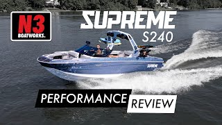 2022 Supreme S240  Performance Review  N3 Boatworks [upl. by Goldarina]