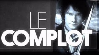 Le Hobbit  Le Complot [upl. by Asselam]