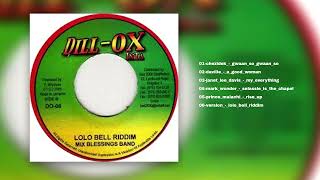 Lolo Bell Riddim Feat Daville Chezidek Prince Malachi Mark Wonder Request [upl. by Nannette612]