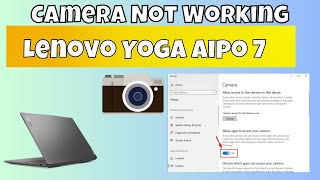 Lenovo Yoga Aipo 7 Camera Problem Fix  Camera Not working Windows 1011 [upl. by Anahsahs997]