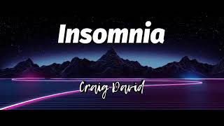 Insomnia Lyrics  Craig David [upl. by Sucerdor51]