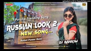 New Purulia Dj Song 2024 Russian Look 2 Robot Power Bass Mix Dj Nilkanta [upl. by Ramedlaw]