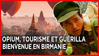 Opium tourisme et guérilla  bienvenue en Birmanie  Documentaire complet [upl. by Jabe]