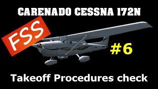 Fsx Cessna 172 Takeoff Procedure ChecklistCESSNA 172 TAKEOFF TUTORIAL 6 [upl. by Mandi]