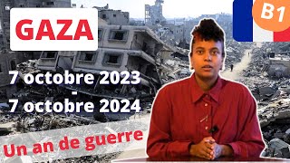 📰 Gaza Un an de guerre ❗️Lactualité en français❗ comprehension orale niveau intermédiaire B1 [upl. by Adnamahs]