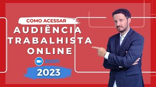 Audiência Trabalhista Online pelo zoom  Passo a Passo [upl. by Greggory]