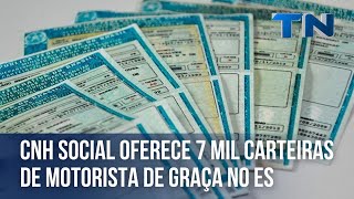 CNH Social oferece 7 mil carteiras de motorista de graça no ES [upl. by Anselme]