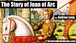 THE STORY OF JOAN OF ARC  FULL AudioBook  Greatest AudioBooks [upl. by Yhtomot]