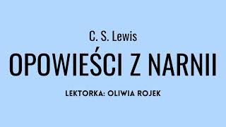 C S Lewis quotOpowieści z Narnii Lew czarownica i stara szafaquot  rozdział 2  Oliwia Rojek [upl. by Barhos]