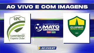 Matogrossense 2024  1ª Divisão Luverdense x Cuiabá  Quarta rodada  AO VIVO [upl. by Doble]