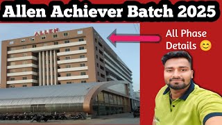 Allen Achiever Batch 202425  All Phases Details  Allen Achiever Batch [upl. by Ahsinnod558]