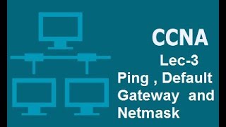 Concept Of Ping  Subnet Mask and Default Gateway Lecture 3 [upl. by Manoff]