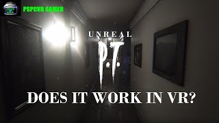 Unreal PT VR  Does It Work PC [upl. by Michelina]