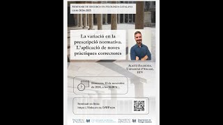 Seminari UV La variació en la prescripció normativa Laplicació de noves pràctiques correctoresquot [upl. by Okubo]