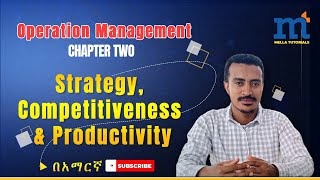 Operation Management Chapter Two Operation Strategy Competitiveness amp Productivity strategy [upl. by Town776]