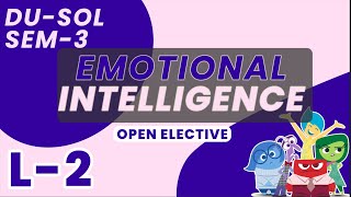 Lecture2 Emotional Intelligence Open Elective  DUSOL SEM3  BA Hons Psychology [upl. by Aicirt]