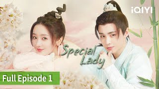 FULLSpecial Lady  Episode 01  Shane Zhai Zilu  iQIYI Philippines [upl. by Intyre]