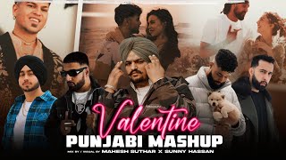 Valentine Punjabi Mashup 2024  Sidhu Moosewala  Ap Dhillon  Shubh  Mahesh Suthar amp Sunny Hassan [upl. by Nairadas]