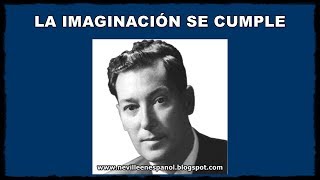 LA IMAGINACIÓN SE CUMPLE Neville Goddard  26101968 [upl. by Goerke]