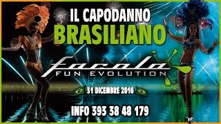 Video CAPODANNO  FACOLA FUN 31 Dicembre 2016 [upl. by Atilek410]